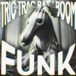 Tric Trac Baraboom FUNK (ULTRA SLOWED)