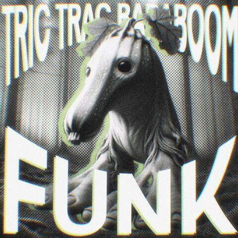 Tric Trac Baraboom FUNK