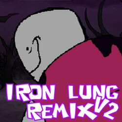 IRON LUNG REMIX V2 (Lyrics Version)