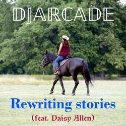 Rewriting stories (feat. Daisy Allen)