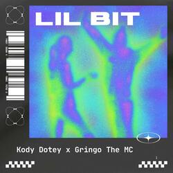 Lil Bit (feat. Gringo The MC)