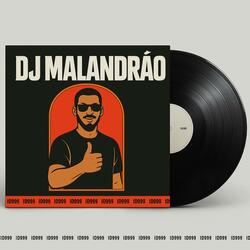 DJ MALANDRÃO - Forro e sertanejo - Depois que Botou os Peitinho oficial