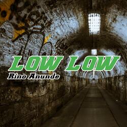 Low Low Rino Anunde