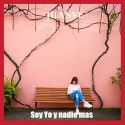 Soy Yo y nadie mas