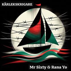 Kärlekskrigare - Mr. Sixty (feat. Rana. Yo)