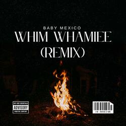 WHIM WHAMIEE