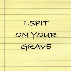 I Spit On Your Grave