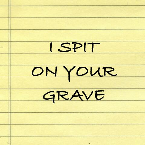 I Spit On Your Grave
