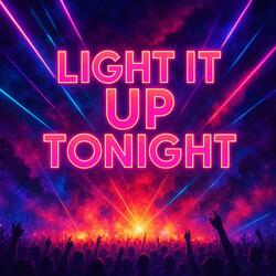 Light it up tonight