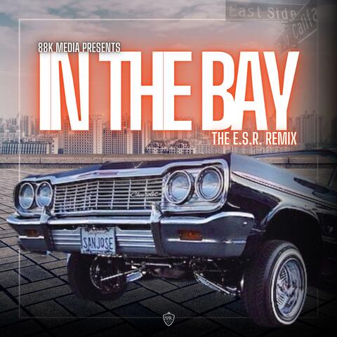 In The Bay (The E.S.R. Remix)