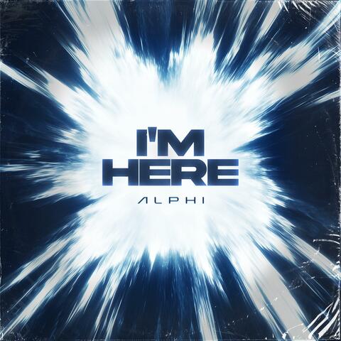 I'm Here