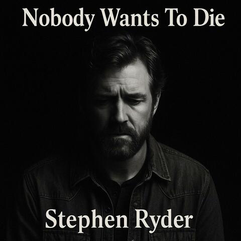 Nobody Wants To Die