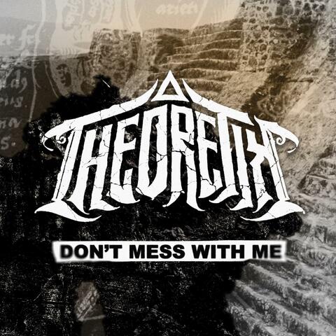 Don't Mess With Me (Demo)