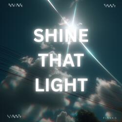 Shine That Light