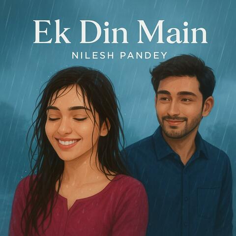 Ek Din Main (Romantic Hindi Song)