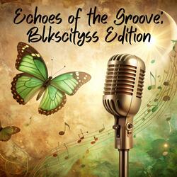 Echoes Of The Groove