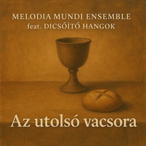Az utolsó vacsora (feat. Dicsőítő Hangok)