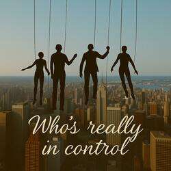 Who's really in control