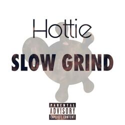 Slow Grind