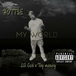 My World (feat. Lil Ced & Toy Money)