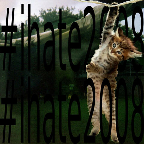 #ihate2008