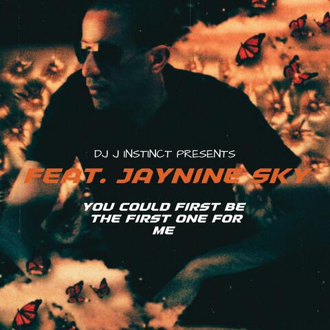 You could be the first one for me