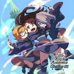 Little Witch Academia | Opening 2 (MIND CONDUCTOR)
