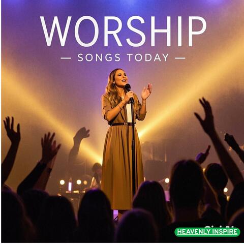 Worship Songs Today
