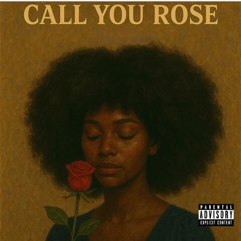 Call You Rose
