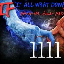 IF IT ALL W3NT DOWN TONIGHT (feat. M3-A-M3)