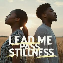Lead Me Pass Stillness, Vol. 1 (feat. Zion Rider, Dustborn Prophet)