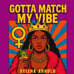 Gotta match my vibes