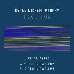 I Said Rain (Acid Rain) (Live at AS220, Providence, RI 4/23/2025)