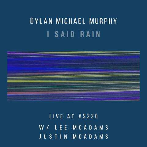 I Said Rain (Acid Rain) (Live at AS220, Providence, RI 4/23/2025)