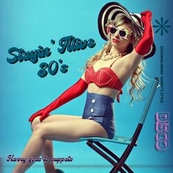STAYIN’ ALIVE TONIGHT.FUNKY FLASHBACK DISCO DREAMS.GLOWING IN THE RHYTHM OF 80'S
