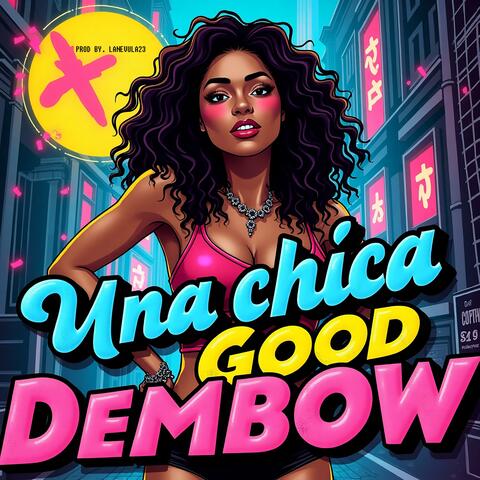 Una Chica Good (Dembow)