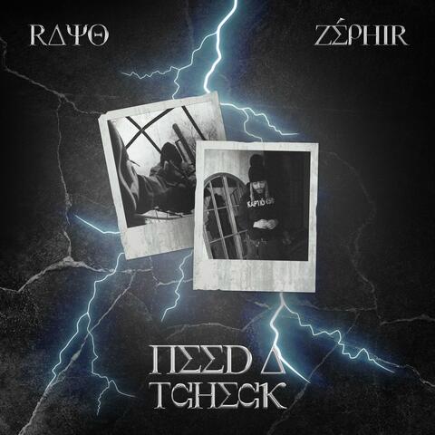 NEED A TCHECK (feat. Zéphir)