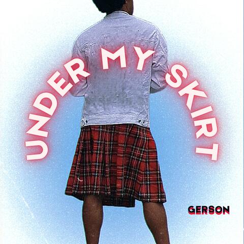 Under My Skirt (Clean Version)