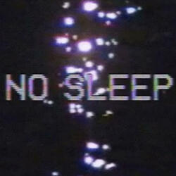 No Sleep