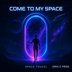 Come to my space (Radio Edit)
