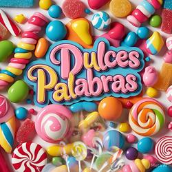 DULCES PALABRAS