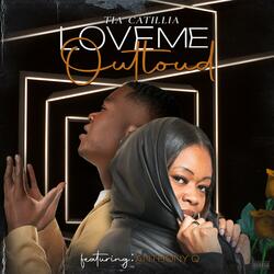Love Me Outloud (feat. AnthonyQ)