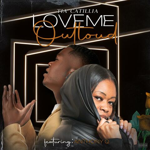Love Me Outloud (feat. AnthonyQ)