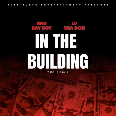 In The Building (feat. LV Tha Don) [Remix]