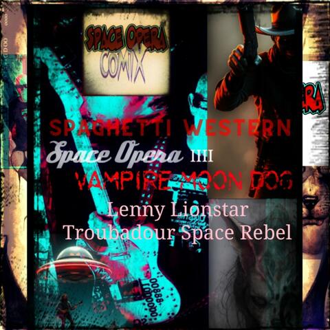 Lenny Lionstar Troubadour Space Rebel