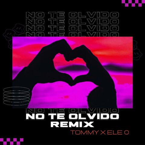 No Te Olvido (feat. Ele 0) [REMIX]