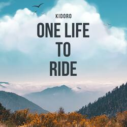 One Life to Ride
