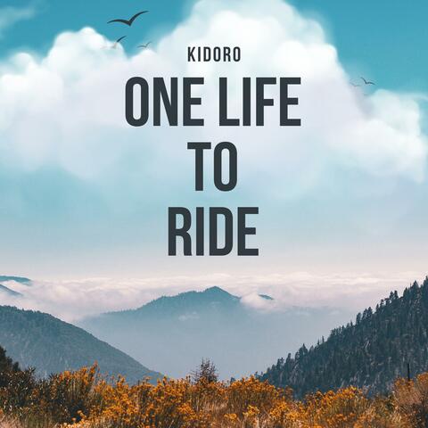 One Life to Ride