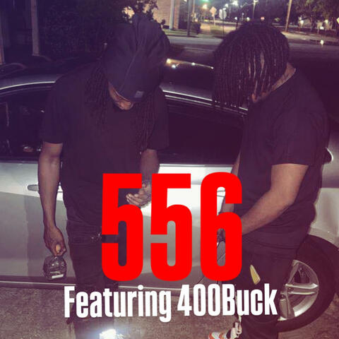 556 (feat. 400Buck)