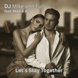 Let´s Stay Togehter (feat. Mika & Aris) (Special Version)